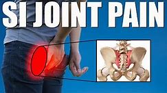 SI JOINT PAIN (SACROILIAC) BEST Exercises, Stretches & Advice for Back & Buttock Pain Relief