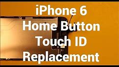 iPhone 6 Home Button Replacement How To Change