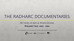 The Radharc Documentaries Volume Two: 1963 and 1964