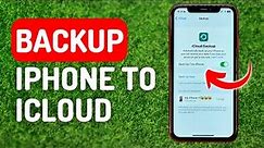 How to Backup An iPhone to iCloud - Full Guide