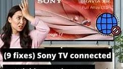 (9 Fixes) Sony TV Connected To WiFi But No Internet [2023]