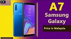Samsung Galaxy A7 Price in Malaysia | Samsung A7 mobile specifications, price in Malaysia