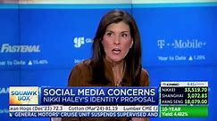 Nikki Haley asked to explain social media verification comments during CNBC interview