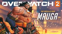 Mauga | New Hero Gameplay Trailer | Overwatch 2