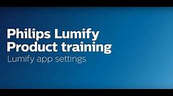 Lumify App Settings: Philips Lumify product training (3 of 11)