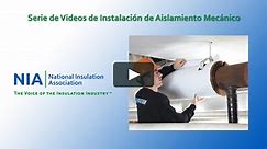 Spanish Version: Mechanical Insulation Installation Video Series (Serie de Videos de Instalación Mecánica de Aislamiento)