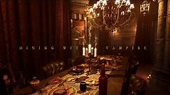 Dining with A Fatal Vampire 🍷🥀 [Immersive Ambience Experience]