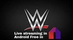 How To Watch WWE Live Online Free In Android 100% Working