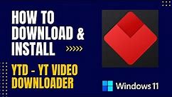 How to Download and Install YTD - YT Video Downloader For Windows