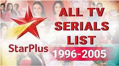 List Of All Tv Serials Of Star Plus - 1996 To 2005 | Ep...