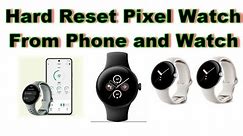 2 WAYS TO Factory Reset GOOGLE Pixel Watch to Fix account/password issues,not connecting