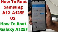 How To Root Samsung A12 A125F U2 With File Link | A125F ROOT| How To Root Galaxy A125f|A125F U2 Root