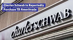 The News Between Charles Schwab And TD Ameritrade