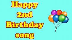 Happy 2nd Birthday song