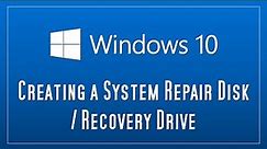 How to create a Bootable Windows 10 USB Recovery Drive or a Windows 10 System Repair CD/DVD