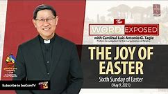 THE JOY OF EASTER - The Word Exposed with Cardinal Tagle (May 9, 2021)