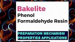 Bakelite Preparation, Properties and Uses