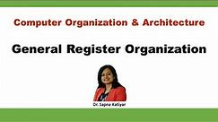 General Register Organization || Computer Organization and Architecture