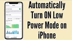 How To Automatically Turn ON Low Power Mode on iPhone