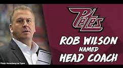 Petes name Rob Wilson as new had coach