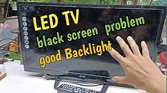 Black screen- backlight good , Led TV Repair (ACE 802 -24"-