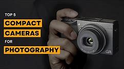 Best Compact Cameras for Photography
