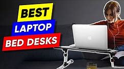 Top 3 Laptop Desks For Your Bed in 2024 👌