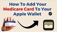 How To Add Your Medicare Card To Your Apple Wallet