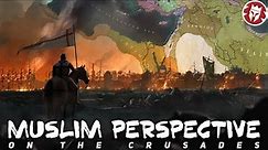 Crusades From the Muslim Perspective - Medieval History DOCUMENTARY