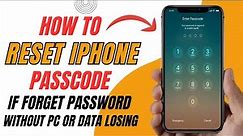 How To Reset iPhone Passcode If Forgot| Without PC And No Data Losing|Reset iPhone Passcode