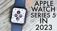 Apple Watch Series 5 In 2023! (Still Worth Buying?) (Review)