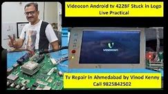 Videocon Android tv 4228F Stuck in Logo| अहमदाबाद मे टीवी रिपेयर 📱9825842502 ।