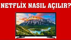 Samsung TV Netflix Nasıl Açılır?