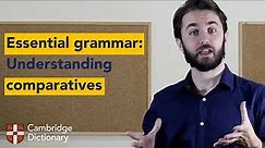 Essential grammar: how to use comparatives to compare two things