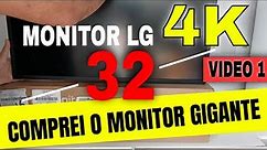 UNBOXING MONITOR LG 32 4K MODELO 32UL750-W - VIDEO 1