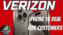 Verizon Has A Free iPhone 15 Deal For Customers!!! Limited Time Offer!!!