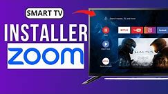 Comment Installer Zoom Sur Smart Tv [ FACILE ]
