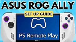 ROG Ally: Setting up PS Remote Play with the Official App in 6 Easy Steps