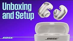 Bose Ultra Open Earbuds – Unboxing and Setup