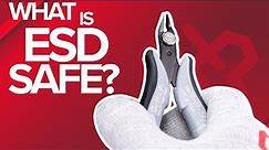 ESD vs Non ESD, What is ESD Safe?