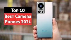 Top 10 Camera Phones 2021
