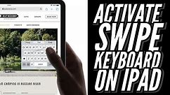 How To Activate The Swipe Keyboard On The iPad