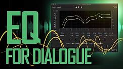 EQ for Dialogue Audio: Make Your Voice Sound Better with an Equalizer