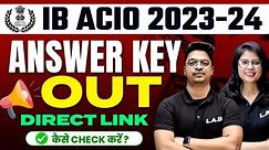 IB ACIO Answer key 2024 | IB ACIO Answer key kaise Check kare | IB ACIO Answer key out 2023-24