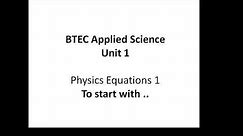 BTEC Applied Science: Unit 1 Physics Equations 1