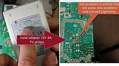 philips TV REPAIR. no power light. easy to repair TV. install adapter 12V 4A. in tv. info video