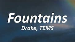 Drake - Fountains ft. TEMS (Lyrics)