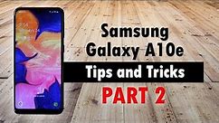 Samsung Galaxy A10e Tips and Tricks PART 2