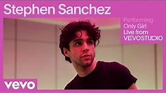 Stephen Sanchez - Only Girl (Live Performance) | Vevo
