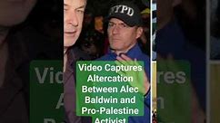 Video Captures Altercation Between Alec Baldwin and Pro-Palestine Activist